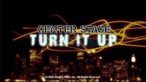 Center Stage: Turn It Up -- Trailer