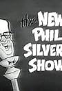 The New Phil Silvers Show (1963)