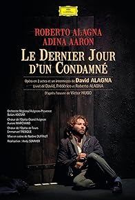 Primary photo for Alagna: Le Dernier Jour d'un Condamné