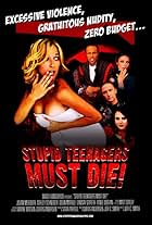 Stupid Teenagers Must Die!