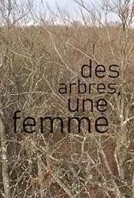 Primary photo for Des arbres, une femme