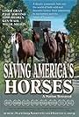 Saving America's Horses: A Nation Betrayed (2012)