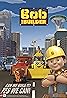 Bob the Builder (TV Series 2015–2018) Poster