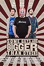 Some Guys Are Bigger Than Others (2014)