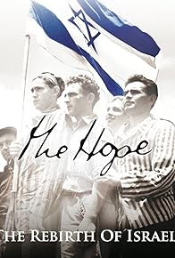 Primary photo for The Hope: The Rebirth of Israel