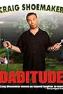 Craig Shoemaker: Daditude (2012)