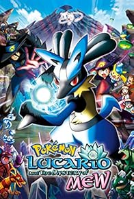 Primary photo for Pokémon: Lucario and the Mystery of Mew