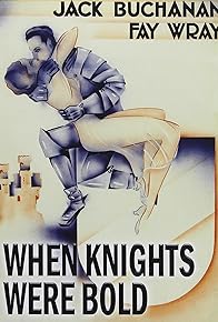 Primary photo for When Knights Were Bold