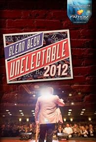 Primary photo for Glenn Beck: Unelectable 2012