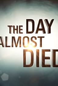 The Day I Almost Died (2015)