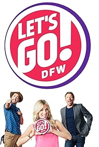 Primary photo for Let's Go, DFW!