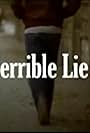 Terrible Lie (2008)