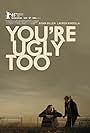 You're Ugly Too (2015)