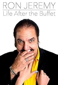 Ron Jeremy in Ron Jeremy, Life After the Buffet (2014)