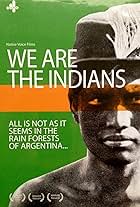 We Are the Indians (2005)