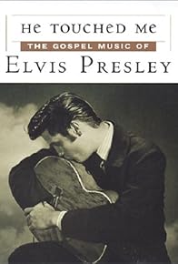 Primary photo for He Touched Me: The Gospel Music of Elvis Presley