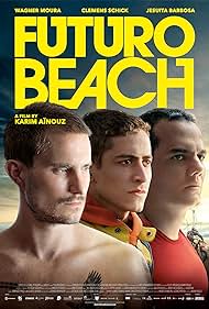 Wagner Moura, Clemens Schick, and Jesuíta Barbosa in Futuro Beach (2014)