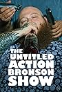 The Untitled Action Bronson Show (2017)