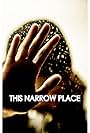 This Narrow Place (2011)