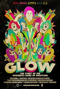 Primary photo for GLOW: The Story of the Gorgeous Ladies of Wrestling