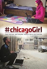 Primary photo for #chicagoGirl: The Social Network Takes on a Dictator