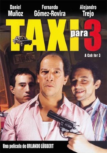 Daniel Muñoz, Alejandro Trejo, and Fernando Gómez Rovira in A Cab for Three (2001)