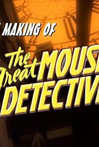 Primary photo for The Making of the Great Mouse Detective