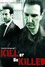 Official Poster of "Kill or Be Killed" (2010)