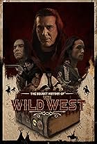 The Secret History of: The Wild West