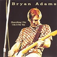 Primary photo for Bryan Adams: (Everything I Do) I Do It for You (Live)