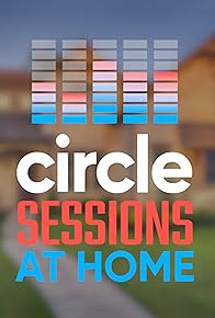 Primary photo for Circle Sessions: At Home #5