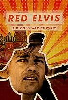 Red Elvis: The Cold War Cowboy