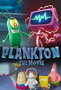 Primary photo for Plankton: The Movie