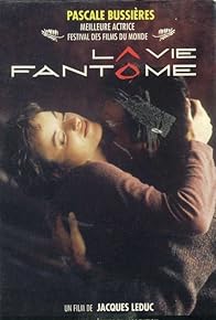 Primary photo for La vie fantôme