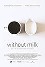 Without Milk (2015)