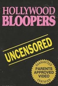 Primary photo for Hollywood Bloopers Uncensored