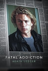 Primary photo for Fatal Addiction: Heath Ledger