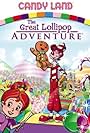 Candy Land: The Great Lollipop Adventure (2005)