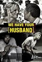 We Have Your Husband (2011)