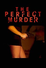 Primary photo for The Perfect Murder