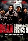 Dead Heist (2007)