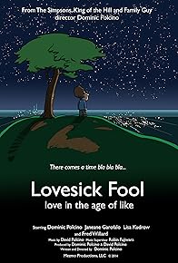 Primary photo for Lovesick Fool - Love in the Age of Like