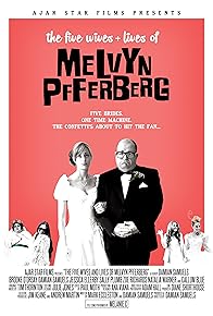 Primary photo for The Five Wives & Lives of Melvyn Pfferberg