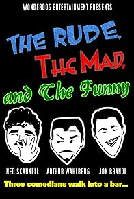 Primary photo for The Rude, the Mad, and the Funny