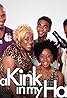 'Da Kink in My Hair (TV Series 2007–2009) Poster