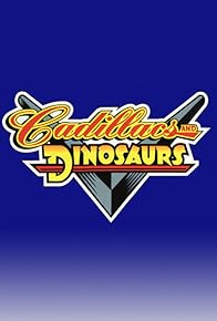 Primary photo for Cadillacs and Dinosaurs