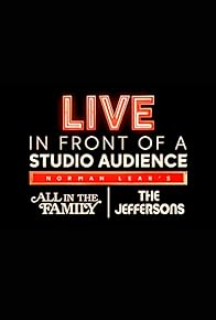 Primary photo for Live in Front of a Studio Audience: Norman Lear's 'All in the Family' and 'The Jeffersons'