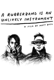 A Rubberband Is an Unlikely Instrument (2011)