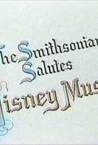 Primary photo for The Smithsonian Salutes Disney Music