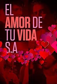 Primary photo for El amor de tu vida S.A.